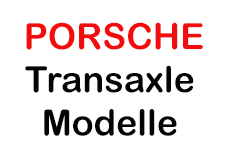Porsche Transaxle Modelle